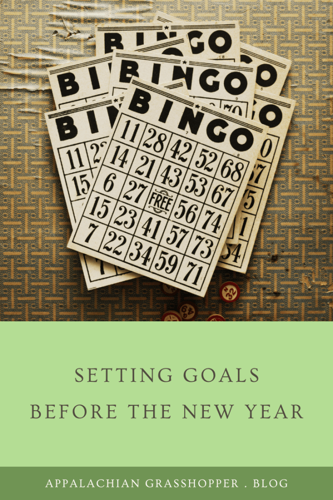 Setting Goals Before the New Year on Appalachian Grasshopper (dot) Blog