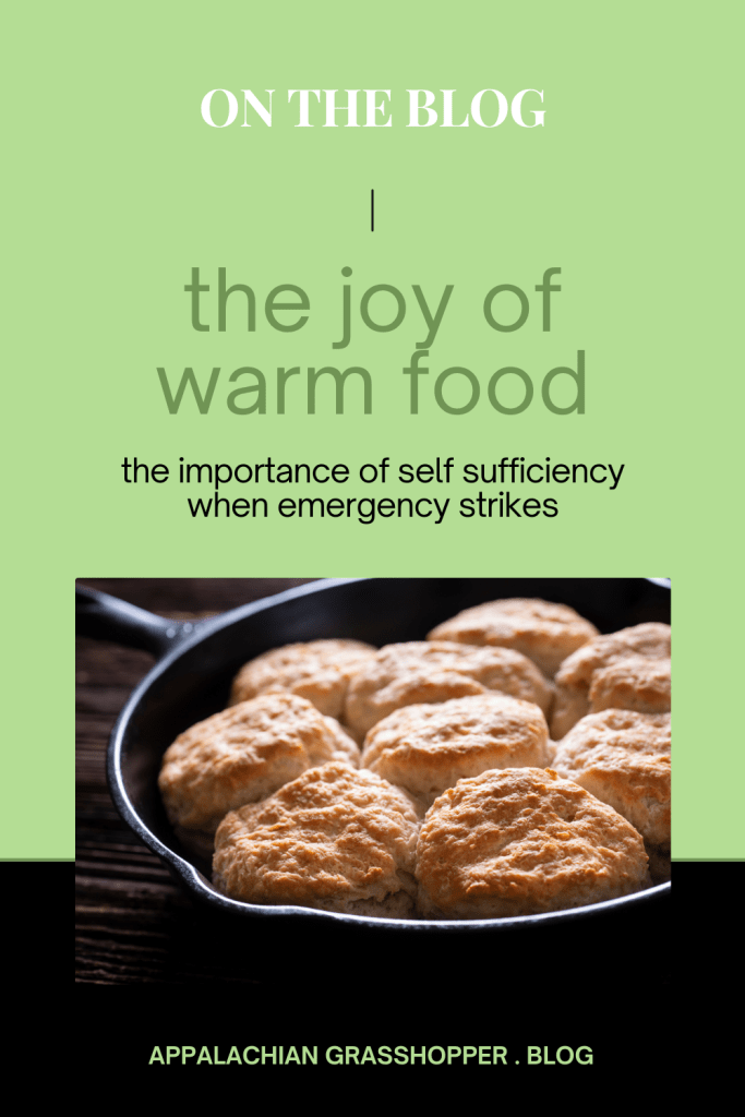 the joy of warm food and the importance of self-sufficiency when emergency strikes